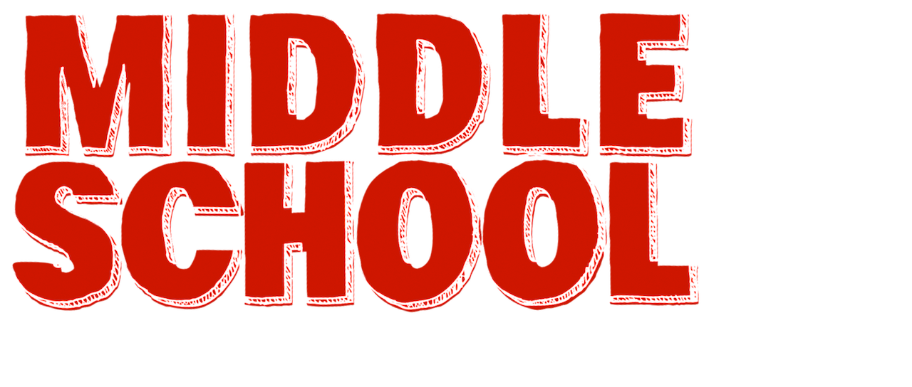 Watch Middle School: The Worst Years of My Life | Netflix